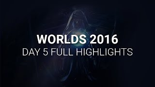 S6 Worlds 2016 Day 5 Highlights - LoL Esports World Championship 2016 Highlights Day 5