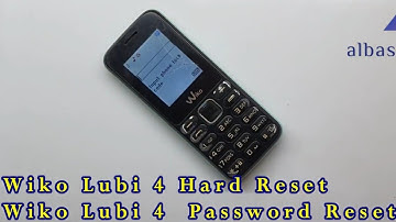 Wiko Lubi 4 Hard Reset Unlock Password