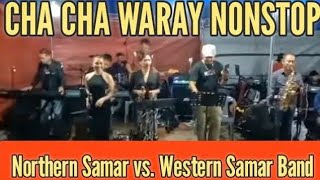 CHA CHA WARAY WARAY Nonstop 🎸🎶 Northern vs Western Samar Band