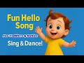 Hello Song for Kids 👋 | Fun Baby Song | Sing & Dance Action Song for Toddlers | Toddler Songs