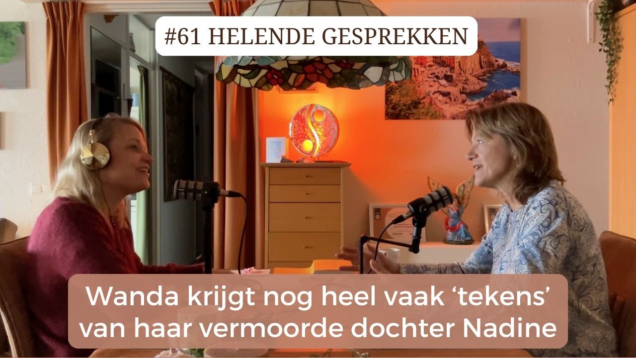 #61 HG: Wanda krijgt nog heel vaak 'tekens' van haar vermoorde dochter Nadine
