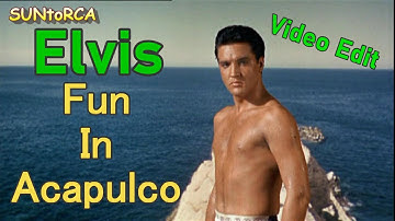 Elvis Presley - Fun In Acapulco (Video Edit)