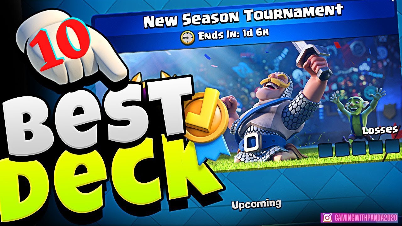 SEASON 16 GLOBAL TOURNAMENT, currently the BEST top 10 DECKS in CLASH ROYAL...