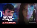Never Say Die: Ang malaking balita nina Joey at Andrew! (Full Episode 3) February 4, 2026
