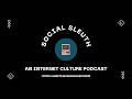 Social Sleuth Podcast Trailer