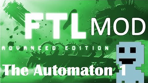 TF : FTL Mods 3 : The Automaton 1