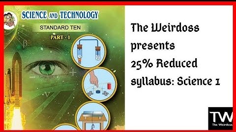Reduced Syllabus : Science 1 (SSC Maharshtra board )- 25% reduction New Syllabus