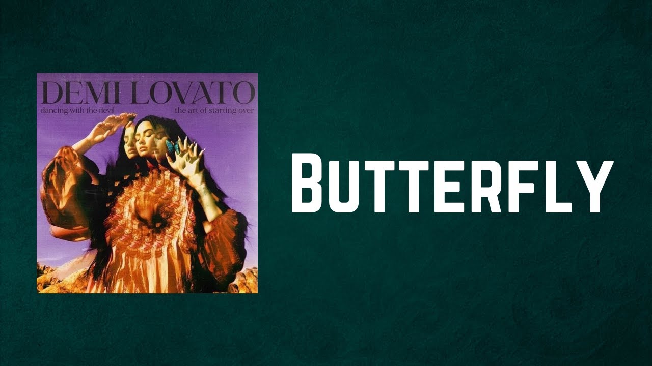 Demi Lovato Butterfly (Lyrics) YouTube