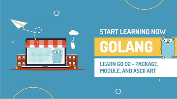 Learn Go 02 - Golang Package, Module, and Ascii Art