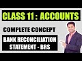 Class 11 : Accounts | BANK RECONCILIATION STATEMENT | 100% CONCEPT