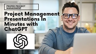 Project Management Presentations In Minutes with ChatGPT