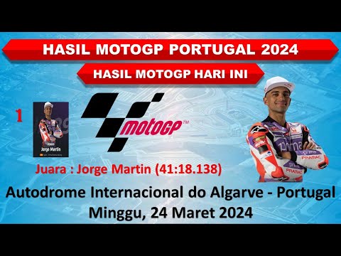 Hasil MotoGP Portugal 2024 │ HASIL MotoGP Hari Ini │ Juara Jorge Martin │