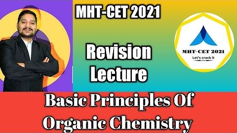MHT-CET 2021 | Basic Principles Of Organic Chemistry | Revision Lecture | Tips and Tricks Sovind Sir