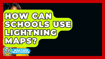 How Can Schools Use Lightning Maps? - Weather Watchdog