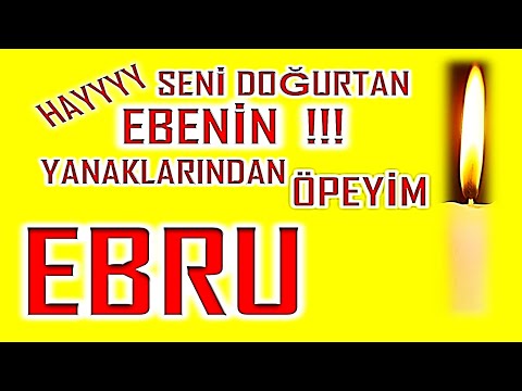 İyi ki Doğdun Ebru İsme Özel Komik Doğum Günü Şarkısı