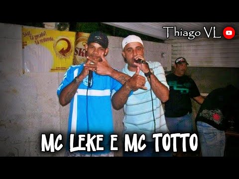MC LEKE E MC TOTTO - TÔ DE VOLTA (RELÍQUIA) INÉDITA