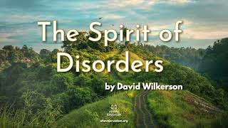 David Wilkerson  The Spirit of Disorders | New Sermon