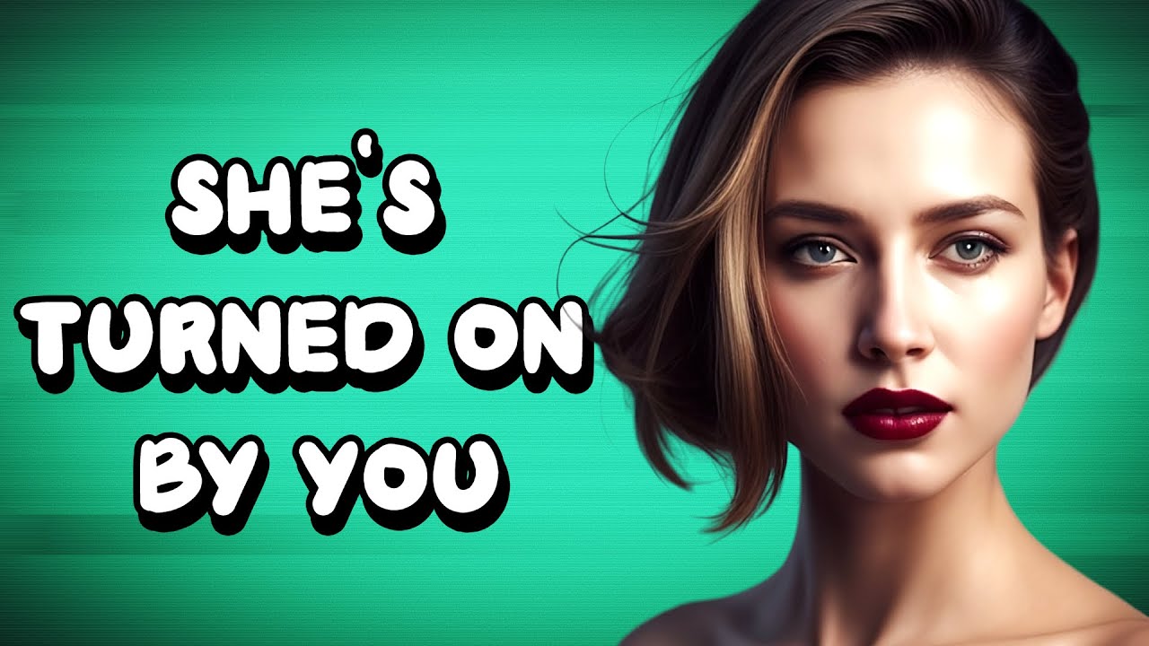 5 Signs A Girl Is Turned On By You YouTube 5-signs-a-girl-is-turned-on-by-you-youtube