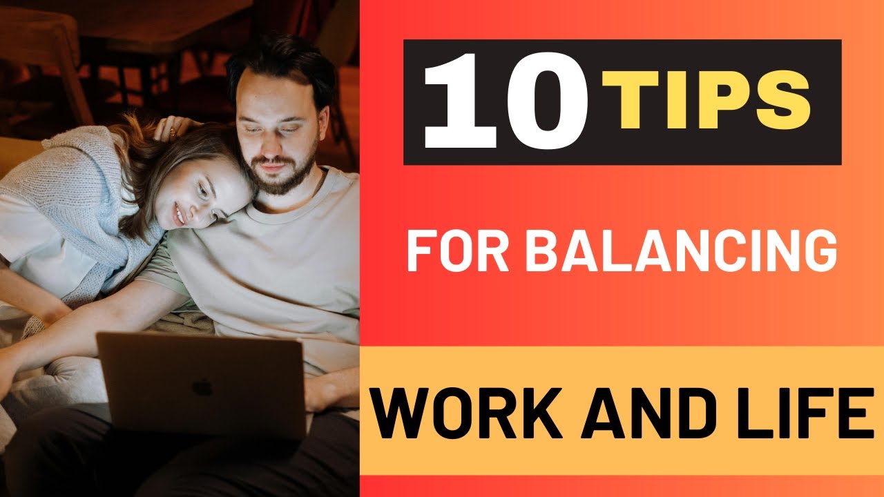 10 tips for balancing work and life #workandlifebalance # ...