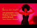 Vanessa da Mata feat. Robert Glasper - Um Passeio Com Robert Glasper Pelo Brasil (Áudio Oficial)