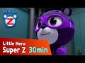 [Super Z] Little Hero Super Z Episode l Funny episode 58 l 30min Play