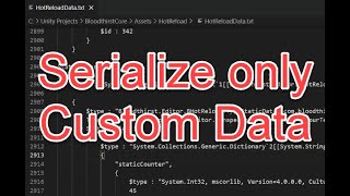 Just Serialize What Unity Doesn't - Houssem