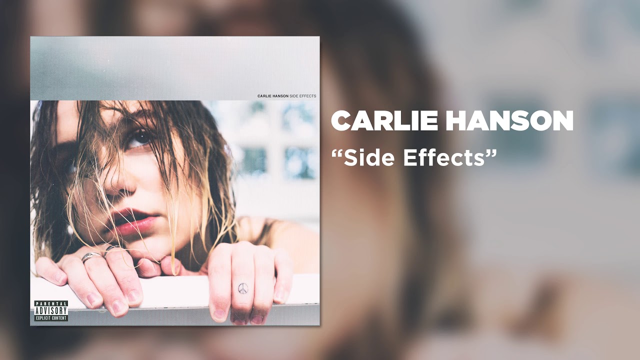 Carlie Hanson   Side Effects Official Audio