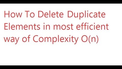Deleting Duplicate Elements from an array with O(n) complexity