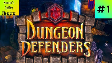 Dungeon Defenders: The Deeper Well Part 1