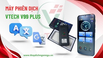 Máy phiên dịch ngôn ngữ - Máy phiên dịch Vtech V99 Plus hỗ trợ dịch thuật 19 ngôn ngữ không cần mạng