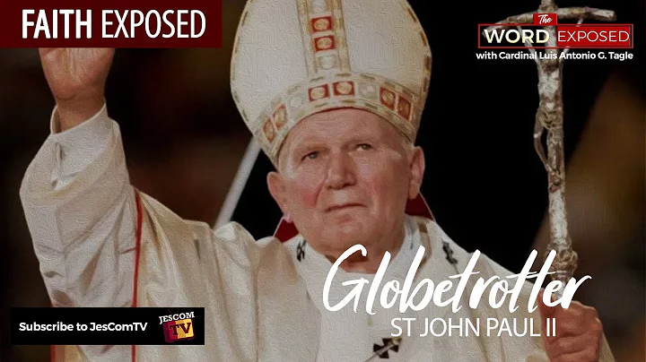 GLOBETROTTER St John Paul II | Faith Exposed with Cardinal Tagle
