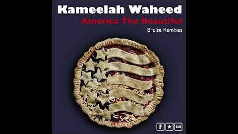 Kameelah Waheed - America the Beautiful (Bruise Vo...