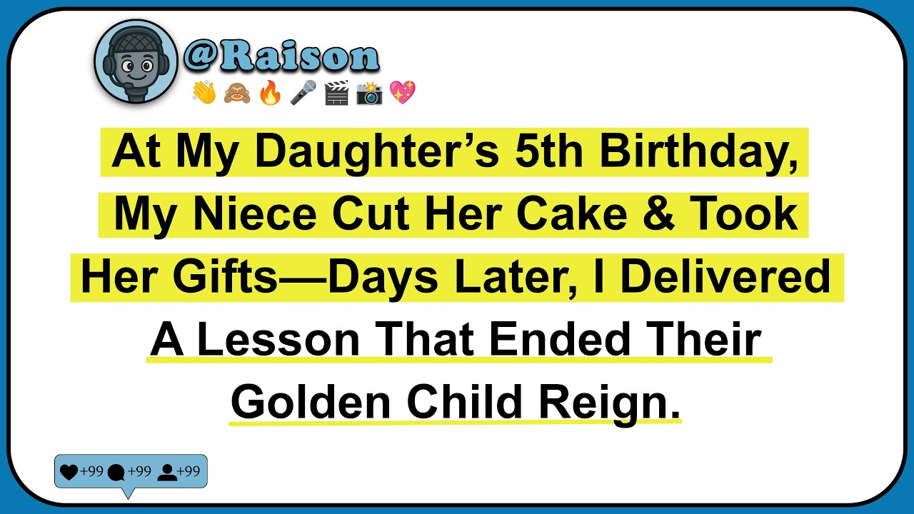 At My Daughter’s 5th Birthday, My Niece Cut Her Cake, Took Her Gift—Days Later, I Delivered A Lesson