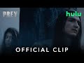 Prey | It&#39;s Coming Clip | Hulu