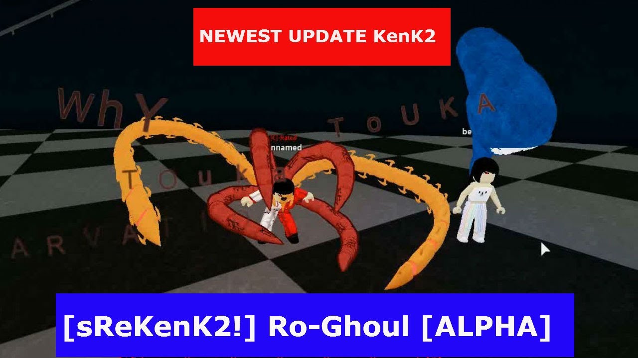 UPDATE SKILL REWORKED KENK2 sReKenK2! Ro Ghoul ALPHA ...
