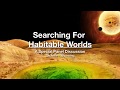 Searching for Habitable Worlds: A Special Panel Discussion