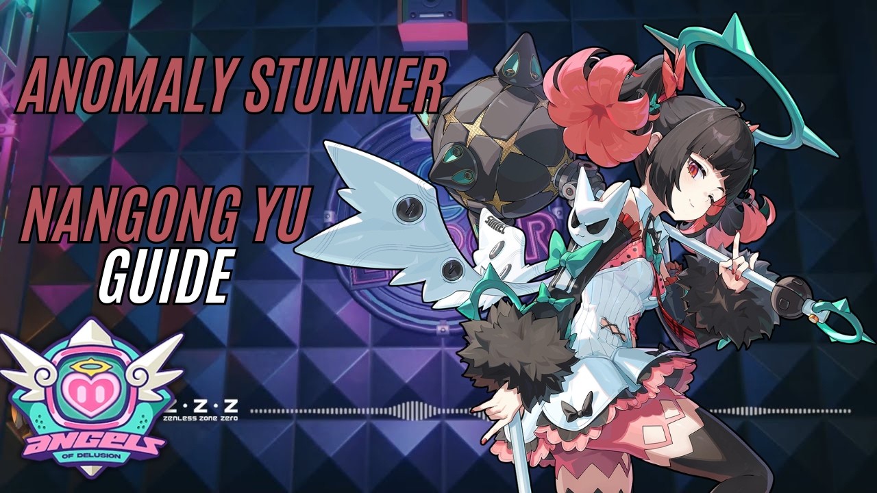 Nangong Yu Guide | Zenless Zone Zero | V2.7 Phase 1
