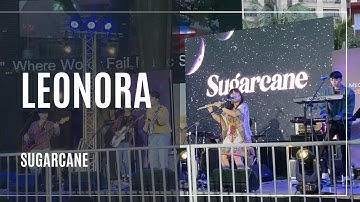 Leonora - Sugarcane Live at Eastwood Central Plaza