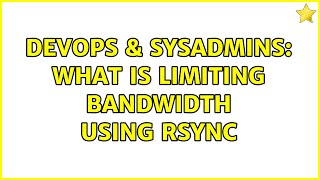 Famous DevOps & SysAdmins: What is limiting bandwidth using rsync Net Worth
