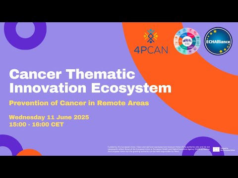Cancer Thematic Innovation Ecosystem - Prevention of Cancer in Remote Areas