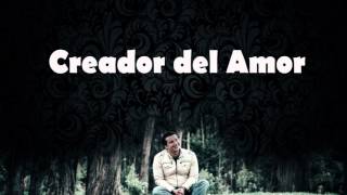 Video thumbnail of "Creador del amor - Rudy Ortegón (Album-Caminar Contigo)"