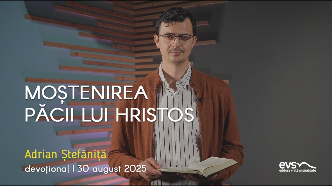 MOȘTENIREA PĂCII LUI HRISTOS