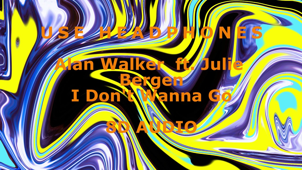 Alan Walker  Julie Bergan I Dont Wanna Go By Alan Walker