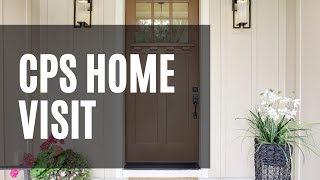 What Does CPS Look for During a Home Visit in California?