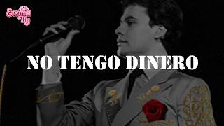 Juan Gabriel - No Tengo Dinero (Letra)