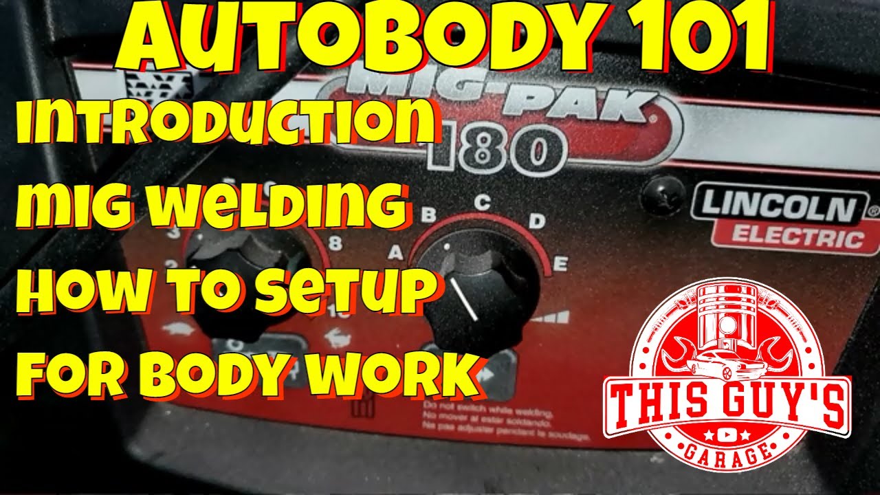 autobody 101  MiG welder set up for car bodywork
