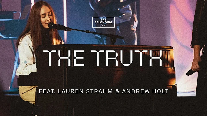 The Truth (feat. Lauren Strahm and Andrew Holt) //...