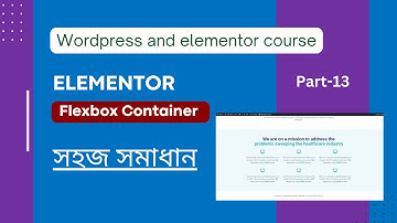 Part-13 | Elementor Flexbox container | Bangla tutorial for beginner সহজ সমাধান