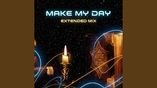 Make My Day (Extended Mix)