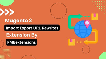 Magento 2 Import Export URL Rewrites Extension | Manage URL Rewrites in Magento 2 | FMEextensions